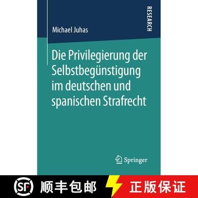 【3-4周达】Die Privilegierung der Selbstbegünstigung im deutschen und spanischen Strafrecht [9783658297350]