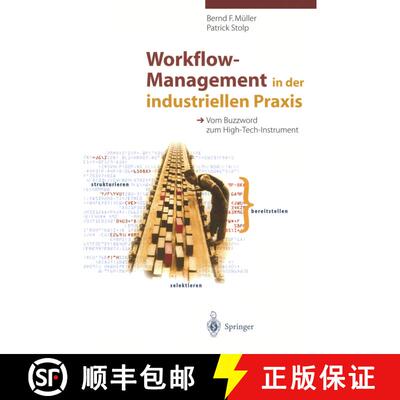 【3-4周达】Workflow-Management in der industriellen Praxis : Vom Buzzword zum High-Tech-Instrument [9783540646624]