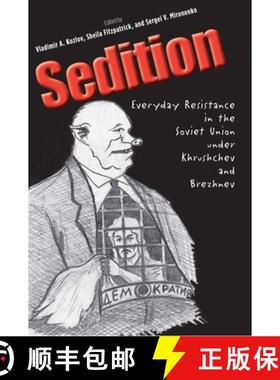 【3-4周达】Sedition: Everyday Resistance in the Soviet Union Under Khrushchev and Brezhnev [9780300111699]