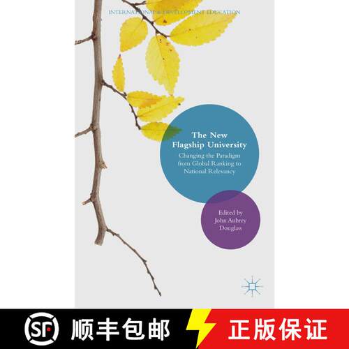 【3-4周达】精装 The New Flagship University : Changing the Paradigm from Global Ranking to National R... [9781137500489]