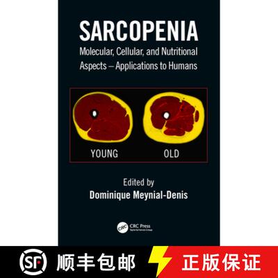 【3-4周达】精装 Sarcopenia: Molecular, Cellular, and Nutritional Aspects - Applications to Humans [9781498765138]