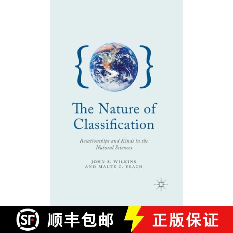 【3-4周达】The Nature of Classification : Relationships and Kinds in the Natural Sciences [9781349345151]