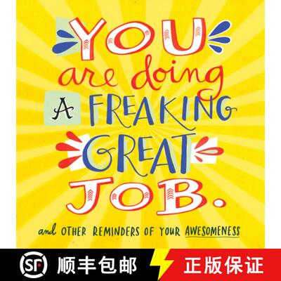 【3-4周达】You Are Doing a Freaking Great Job. : And Other Reminders of Your Awesomeness [9780761184478]