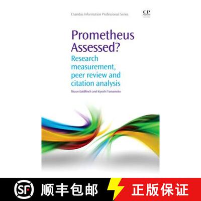 【3-4周达】Prometheus Assessed?: Research Measurement, Peer Review, and Citation Analysis [9781843345893]