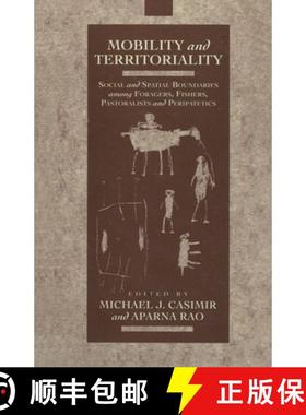 【3-4周达】Mobility and Territoriality: Social and Spatial Boundaries Among Foragers, Fishers, Pastor... [9780367717025]