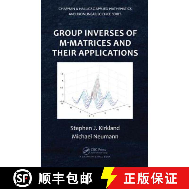 【3-4周达】Group Inverses of M-Matrices and Their Applications [9781439888582]