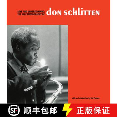 预订 Love and Understanding: The Jazz Photography of Don Schlitten [9798875000645]