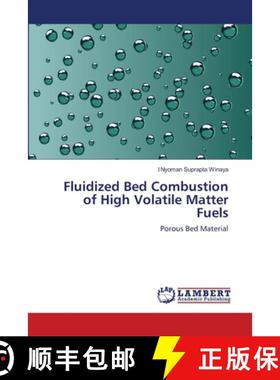 预订 Fluidized Bed Combustion of High Volatile Matter Fuels [9783659127632]