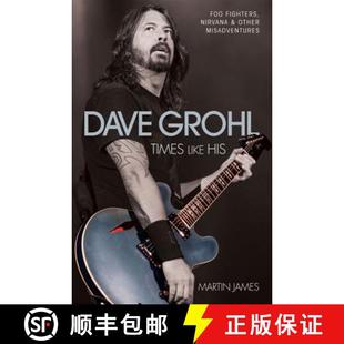 【3-4周达】Dave Grohl - Times Like His: Foo Fighters, Nirvana & Other Misadventures: Times Like His: ... [9781784187552]