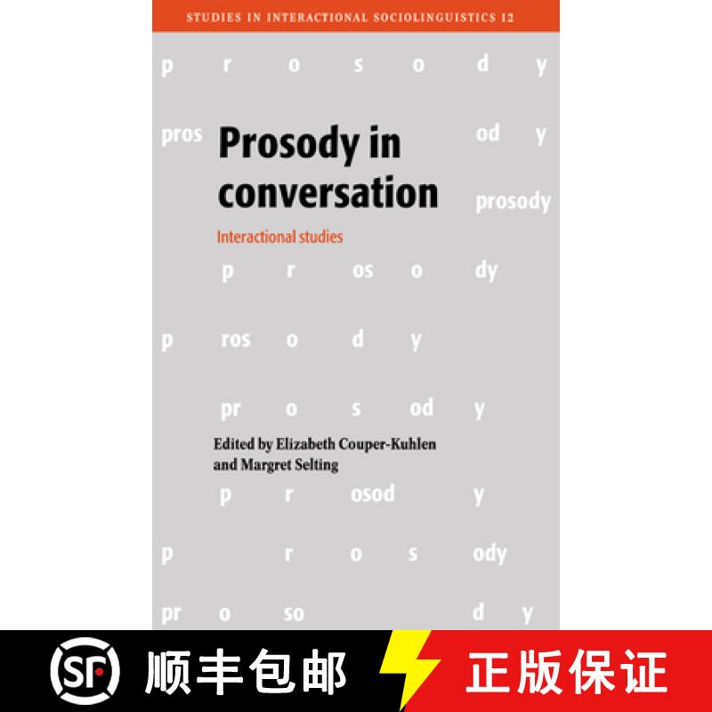 【4周达】Prosody in Conversation: Interactional Studies - Prosody in Conversation: Interactional Studies [9780521460750]