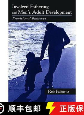 【3-4周达】Involved Fathering and Men's Adult Development : Provisional Balances [9780805835656]
