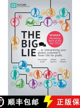 【3-4周达】The Big Lie: . . . or Interpreting Your Global Customer's Inner Life for Profit [9781452578903]