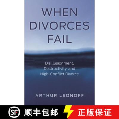 【3-4周达】When Divorces Fail : Disillusionment, Destructivity, and High-Conflict Divorce [9781538153710]