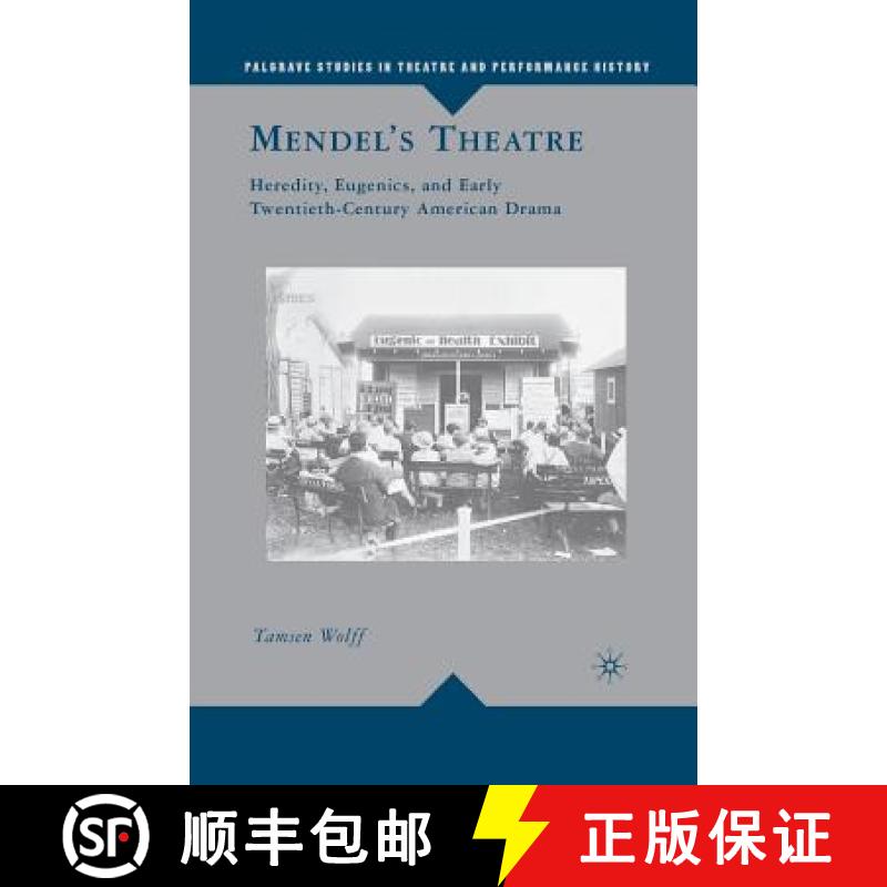 【3-4周达】Mendel's Theatre : Heredity, Eugenics, and Early Twentieth-Century American Drama [9781349379460]
