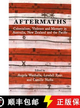 【3-4周达】Aftermaths: Colonialism, Violence and Memory in Australia, New Zealand and the Pacific [9781990048449]