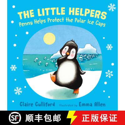 【3-4周达】Little Helpers: Penny Helps Protect the Polar Ice Caps: (a climate-conscious children's book) [9781800318618]
