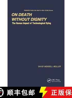 【3-4周达】On Death Without Dignity: The Human Impact of Technological Dying [9780415783835]