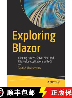 【3-4周达】Exploring Blazor : Creating Hosted, Server-side, and Client-side Applications with C# [9781484254455]