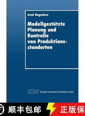 【3-4周达】Modellgestützte Planung Und Kontrolle Von Produktionsstandorten [9783824401987]