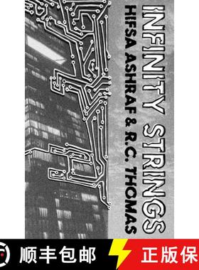 预订 Infinity Strings: Poems of science, technology, and humanity's attachment to modernity [9781399993081]