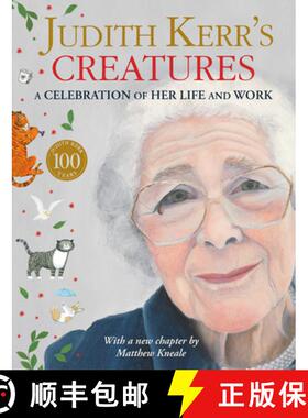 【3-4周达】Judith Kerr's Creatures: A Celebration of the Life and Work of Judith Kerr [9780007513215]