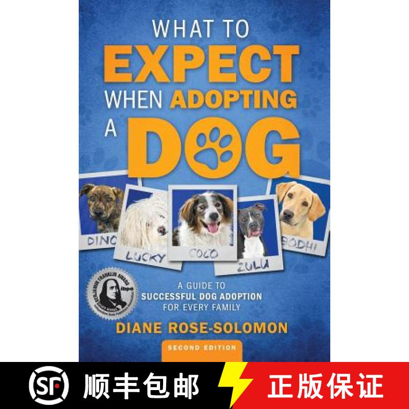 【3-4周达】What to Expect When Adopting a Dog: A Guide to Successful Dog Adoption for Every Family [9780985769086]
