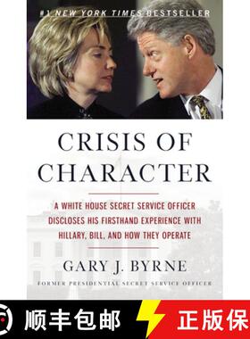 【3-4周达】Crisis of Character: A White House Secret Service Officer Discloses His Firsthand Experien... [9781455568895]