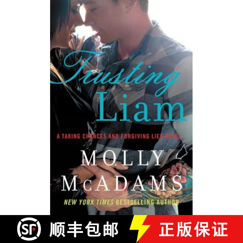 【3-4周达】Trusting Liam: A Taking Chances and Forgiving Lies Novel [9780062358431]
