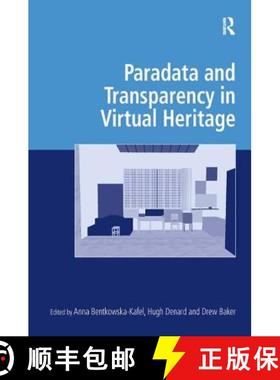 【3-4周达】Paradata and Transparency in Virtual Heritage [9780754675839]