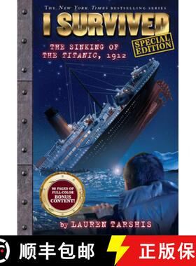 预订 I Survived the Sinking of the Titanic, 1912 (Special Edition: I Survived #1) [9781546150114]