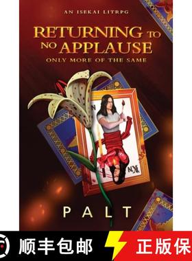【3-4周达】Returning to No Applause, Only More of the Same: An Isekai LitRPG [9781039411838]