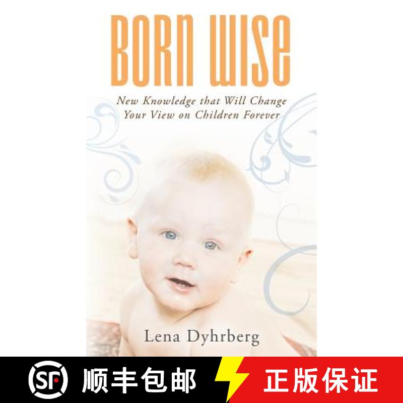 【2-3周达】Born Wise: New Knowledge That Will Change Your View on Children Forever [9781452514499]