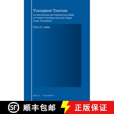 预订 精装 Transplant Tourism: An International and National Law Model to Prohibit Travelling Abroad f... [9789004362765]