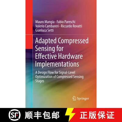 【3-4周达】Adapted Compressed Sensing for Effective Hardware Implementations: A Design Flow for Signa... [9783319870656]