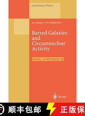【3-4周达】Barred Galaxies and Circumnuclear Activity: Proceedings of the NOBEL SYMPOSIUM 98 Held at ... [9783662140987]