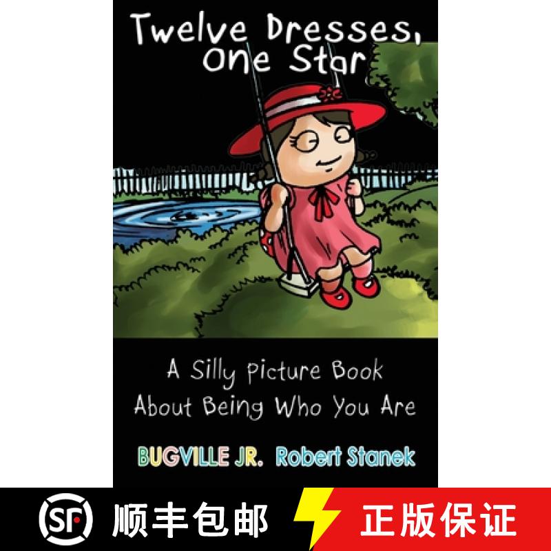 【3-4周达】Twelve Dresses, One Star: A Silly Picture Book About Being Who You Are [9781575455464]