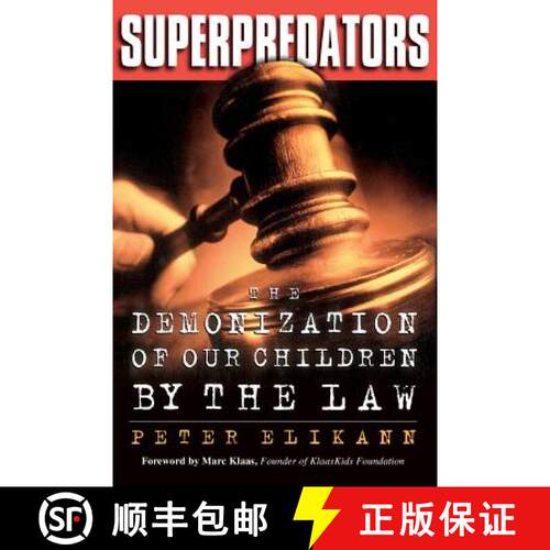 【3-4周达】Superpredators: The Demonization of Our Children by the Law [9780738208336]