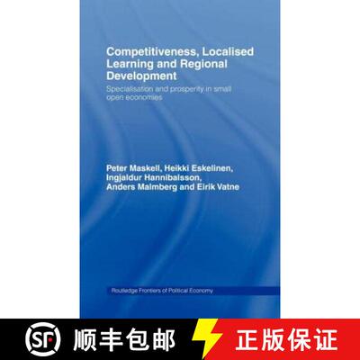 【3-4周达】精装 Competitiveness, Localised Learning and Regional Development : Specialization and Pro... [9780415154284]