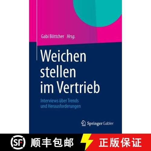 【3-4周达】Weichen stellen im Vertrieb : Interviews über Trends und Herausforderungen [9783658006280]