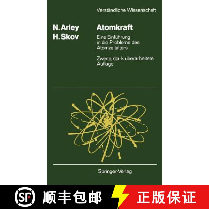 【3-4周达】Atomkraft: Eine Einführung in Die Probleme Des Atomzeitalters [9783540186809]