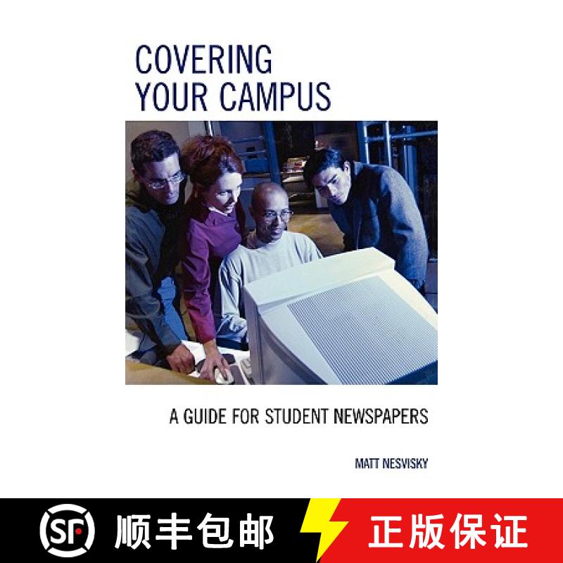 预订 Covering Your Campus : A Guide for Student Newspapers [9780742553880]