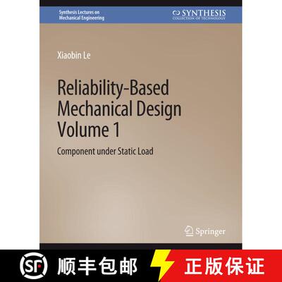 【3-4周达】Reliability-Based Mechanical Design, Volume 1: Component under Static Load [9783031796364]