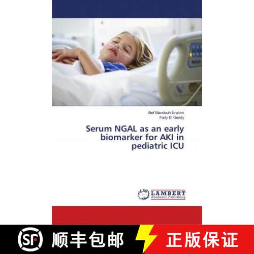 预订 Serum NGAL as an early biomarker for AKI in pediatric ICU [9786139936908]