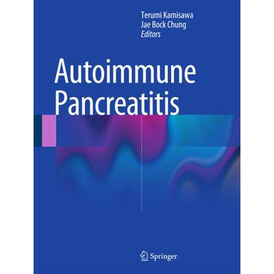 【4周达】Autoimmune Pancreatitis [9783642550850]