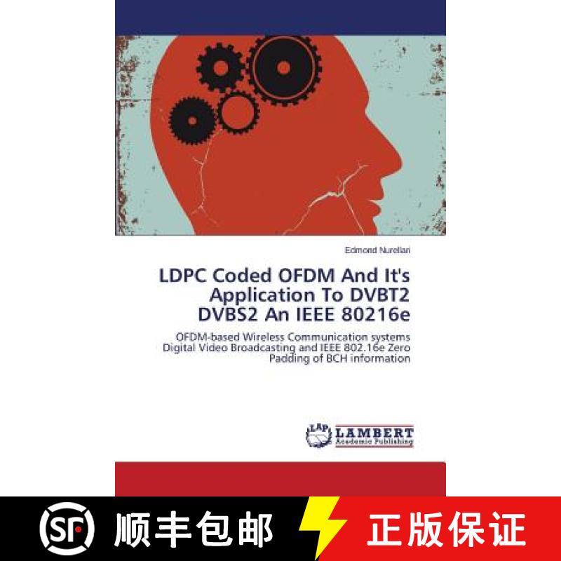 预订 Ldpc Coded Ofdm and It's Application to Dvbt2 Dvbs2 an IEEE 80216e [9783659243424]