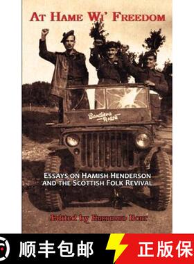 【3-4周达】At Hame Wi' Freedom: Essays on Hamish Henderson and the Scottish Folk Revival [9781907676192]