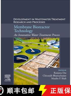 【3-4周达】Membrane Bioreactor Technology: An Innovative Water Treatment Process: Developments in Was... [9780443336614]