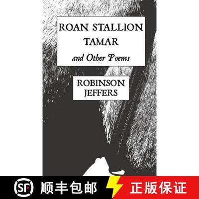 【3-4周达】Roan Stallion, Tamar and Other Poems [9781954357099]