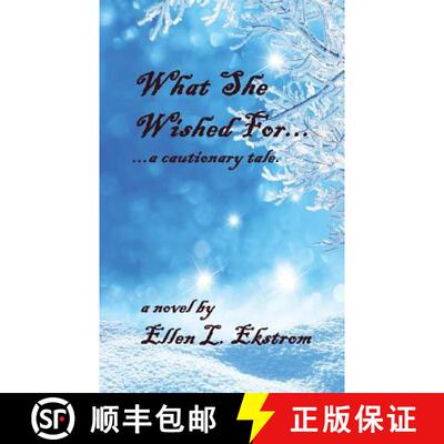 【3-4周达】What She Wished For: ...a Cautionary Tale [9780692366547]