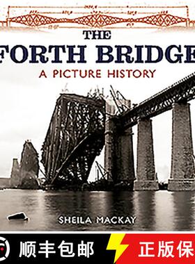 【3-4周达】The Forth Bridge: A Picture History [9781780276960]